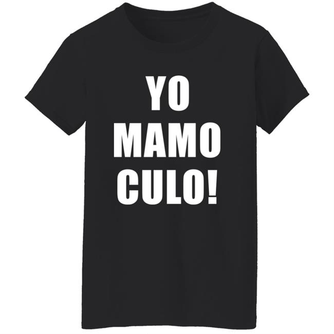 Yo Mamo Culo Shirt Hoodie Sweatshirt Bunny’s Network Yo Mamo Culo Shirt Hoodie Sweatshirt Bunny’s Network