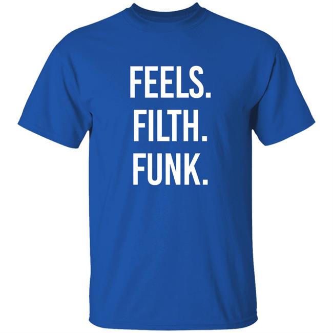 Trivecta Merch Feels Filth Funk Shirt