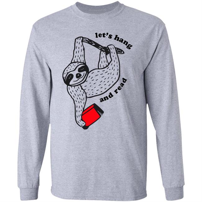 Outofprint Shop Book Sloth - Let's Hang And Read Shirt Baseball Chickie Outofprint Shop Book Sloth - Let's Hang And Read Shirt Baseball Chickie