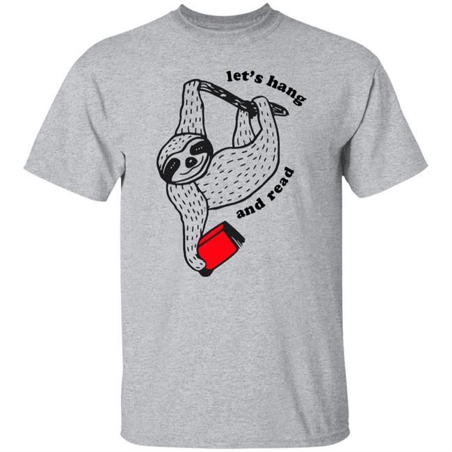 Outofprint Shop Book Sloth - Let's Hang And Read Shirt Baseball Chickie Outofprint Shop Book Sloth - Let's Hang And Read Shirt Baseball Chickie