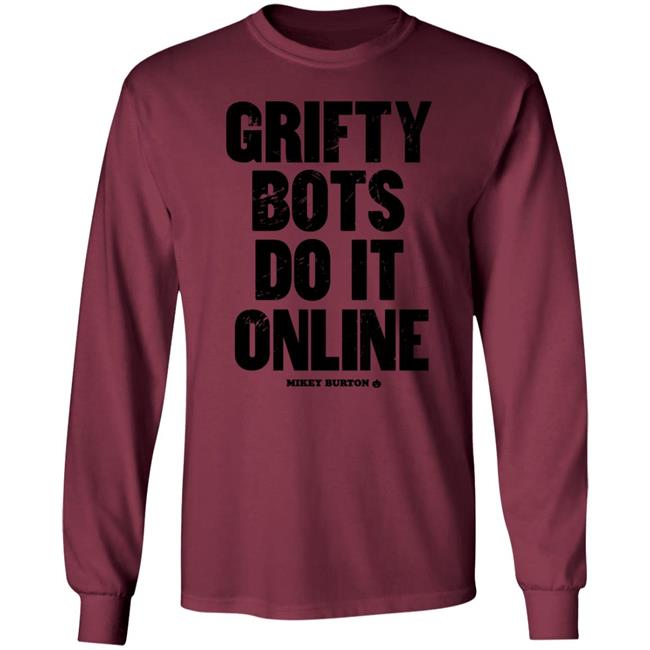 Grifty Bots Do It Online Mikey Burton Shirt Mikeyburton Grifty Bots Do It Online Mikey Burton Shirt Mikeyburton