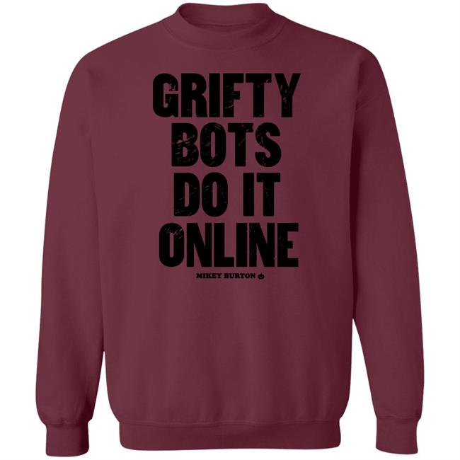 Grifty Bots Do It Online Mikey Burton Shirt Mikeyburton Grifty Bots Do It Online Mikey Burton Shirt Mikeyburton