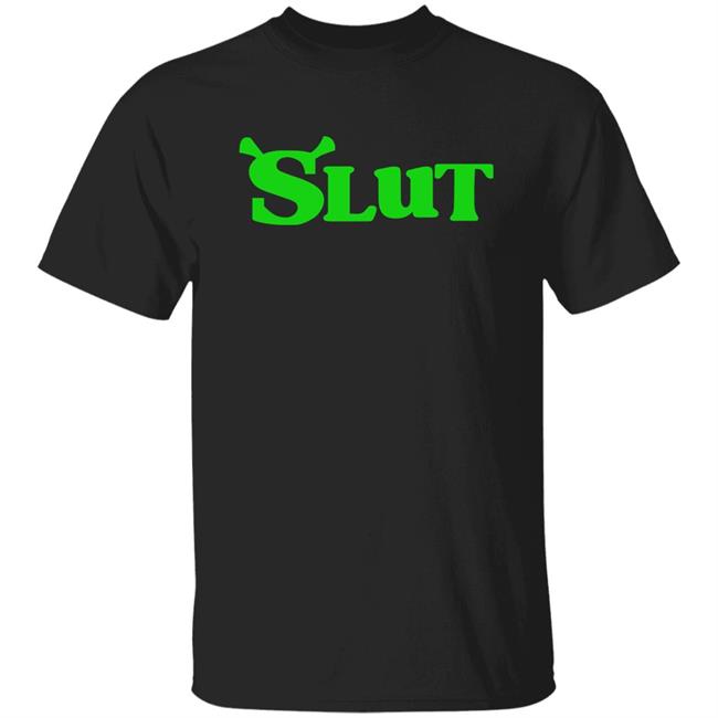 Slut Shrek Trendy Shirt
