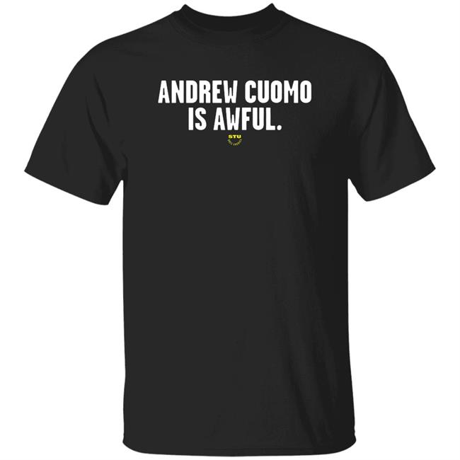 Andrew Cuomo is Awful T-Shirt Sara Gonzales Andrew Cuomo Is Awful T-Shirt Hoodie Sweatshirt
