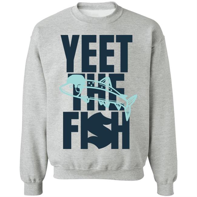 Yeet The Fish Sweatshirt Shirt Release The Show Merch Seattle’S Best Kraken Podcast