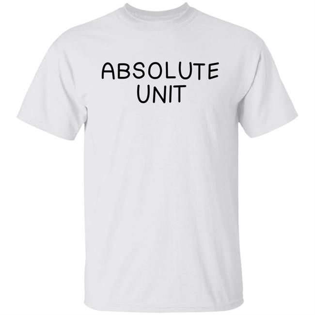 Art By Dee Absolute Unit Shirt