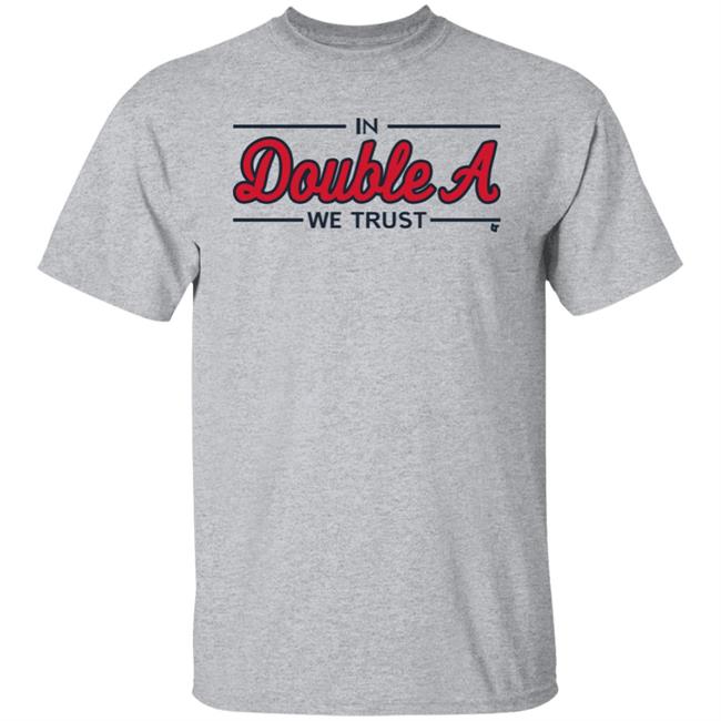 Breaking T Store Merch In Double A We Trust Shirt Atlanta Baseball