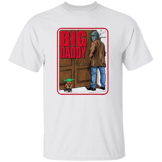 Big Daddy Shirt Joey Mulinaro Big Daddy - Mandalorian Shirt Hoodie Sweatshirt