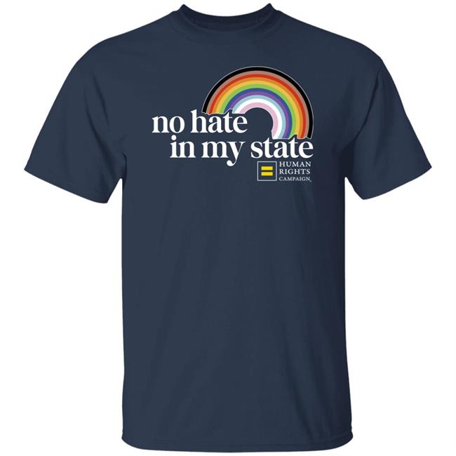No Hate In My State Human Right Campaign Shirt Dana Of The Desert No Hate In My State Human Right Campaign Lgbt Shirt