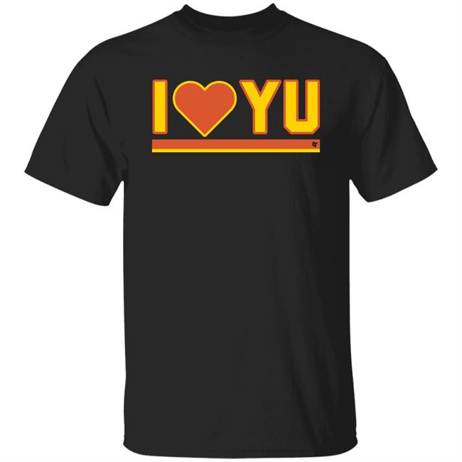 I Love Yu Shirt Eric Hosmer I Love Yu Shirt Yu Darvish I Love Yu Shirt San Diego I Love Yu Shirt Hoodie Sweatshirt