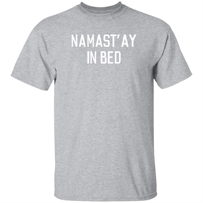 Namast'ay In Bed Shirt Maria My4angels