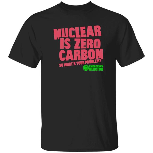 Nyunggai Warren Mundine AO Nuclear Is Zero Carbon So What's Your Problem Emergency Reactor Shirt Emergencyreactor Store