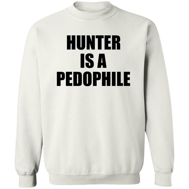Hunter Is A Pedophile T Shirt Antoine Tucker For U.S. Senate Shirt Hunter Is A Pedophile Fiden Crime Family Shirt Hoodie Sweatshirt Hunter Is A Pedophile T Shirt Antoine Tucker For U.S. Senate Shirt Hunter Is A Pedophile Fiden Crime Family Shirt Hoodie Sweatshirt