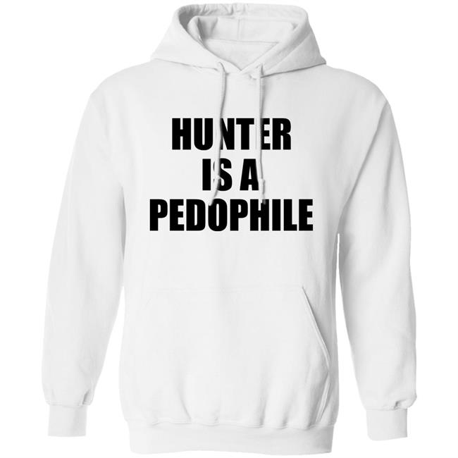 Hunter Is A Pedophile T Shirt Antoine Tucker For U.S. Senate Shirt Hunter Is A Pedophile Fiden Crime Family Shirt Hoodie Sweatshirt Hunter Is A Pedophile T Shirt Antoine Tucker For U.S. Senate Shirt Hunter Is A Pedophile Fiden Crime Family Shirt Hoodie Sweatshirt