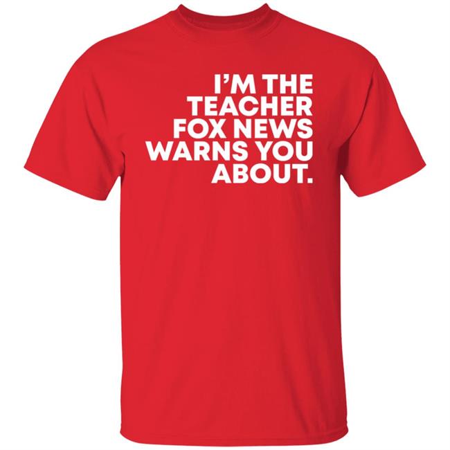 Mick By Any Other Name I'm The Teacher Fox News Warns You About Shirt