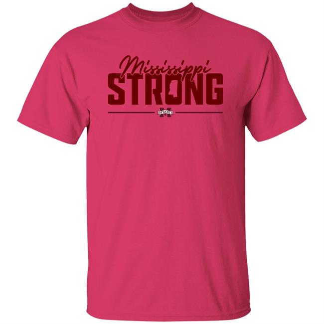 Mississippi Strong Shirt Mississippi State Baseball Mississippi Strong Shirt Mississippi State Baseball
