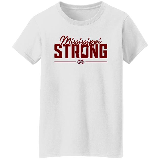 Mississippi Strong Shirt Mississippi State Baseball Mississippi Strong Shirt Mississippi State Baseball