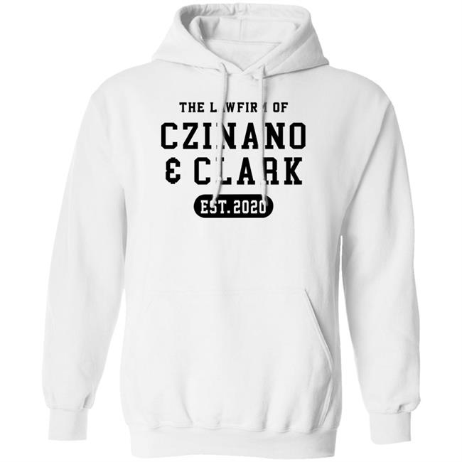 The Law Firm Of Czinano And Clark Shirt The Law Firm Of Czinano And Clark Shirt