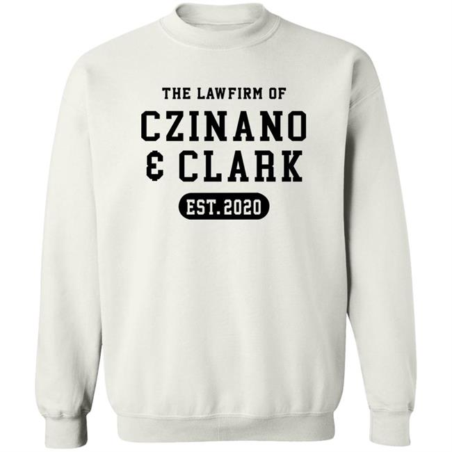 The Law Firm Of Czinano And Clark Shirt The Law Firm Of Czinano And Clark Shirt