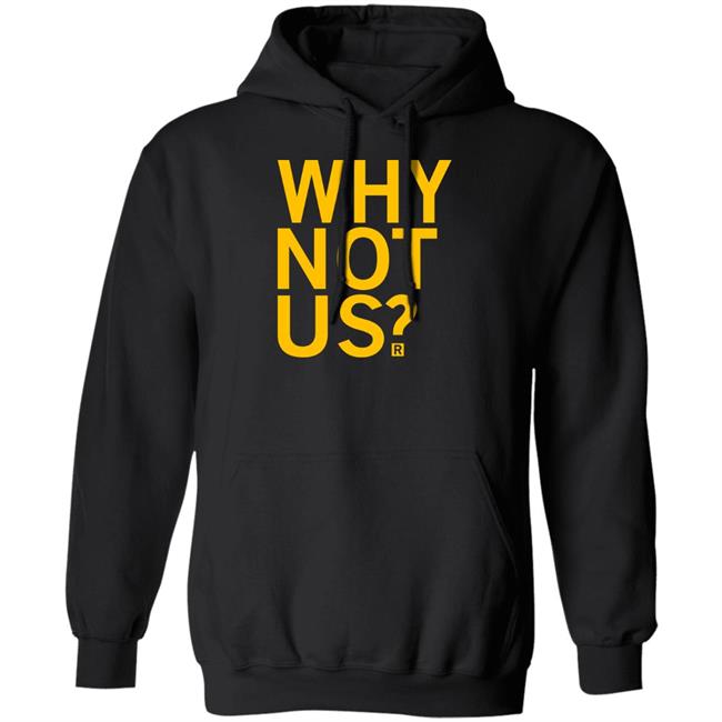 Iowa Hawkeyes Why Not Us Shirt Coach Lisa Bluder