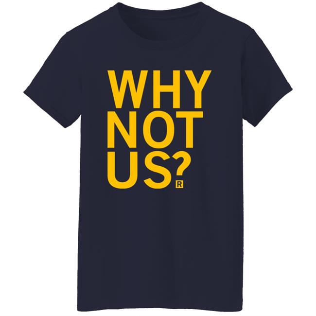 Iowa Hawkeyes Why Not Us Shirt Coach Lisa Bluder Iowa Hawkeyes Why Not Us Shirt Coach Lisa Bluder