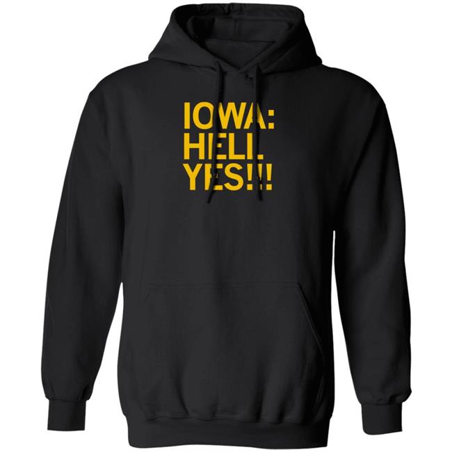 Iowa Hell Yes Shirt Raygun Store