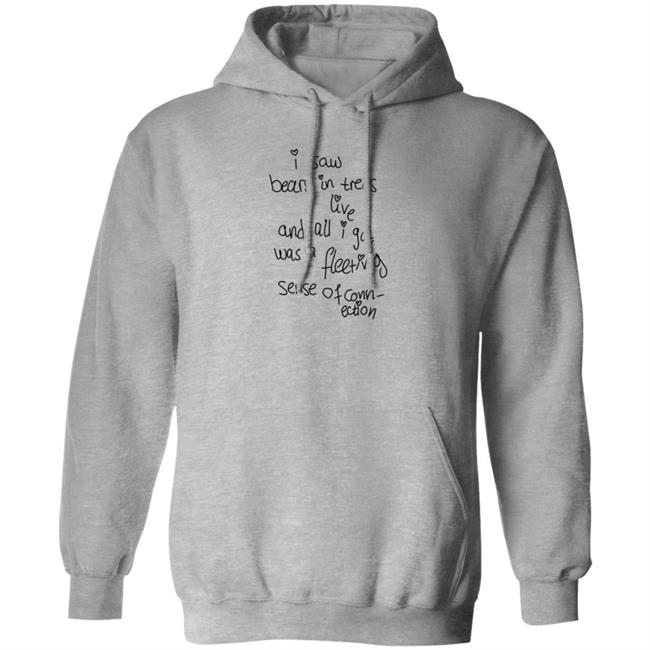 I Saw Bears In Trees Live And All I Got Was A Fleeting Sense Of Connection Shirt