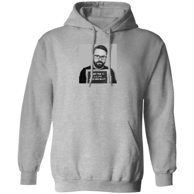 Greg Miller Wearing Banned From E3 6.27.2019 Free Greg Miller Shirt