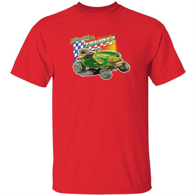 Start Your Engines Shirt Start Your Engines Shirt