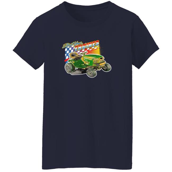 Start Your Engines Shirt Start Your Engines Shirt