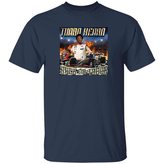 Turbo Herbo Back On Track Shirt Turbo Herbo Back On Track Shirt