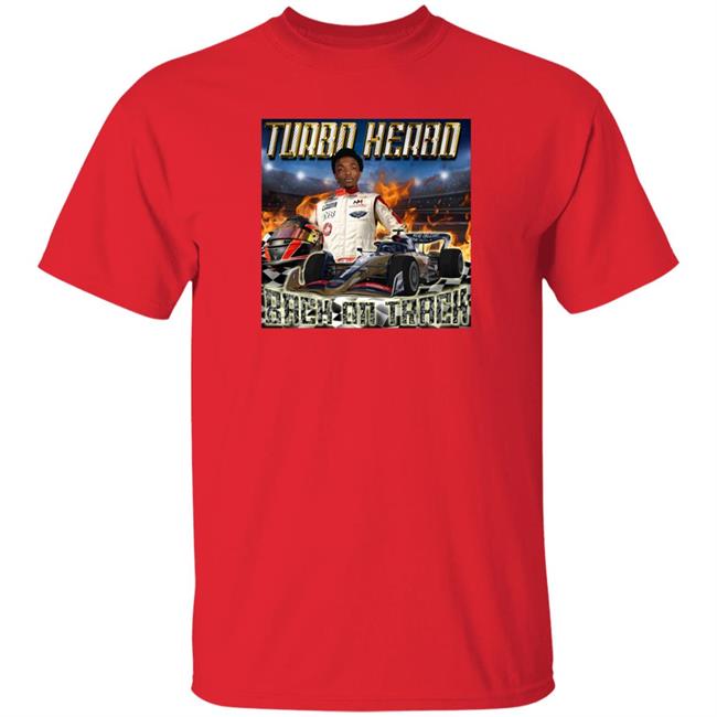 Turbo Herbo Back On Track Shirt Turbo Herbo Back On Track Shirt