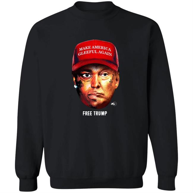 Make America Gleeful Again Free Trump Shirt Make America Gleeful Again Free Trump Shirt