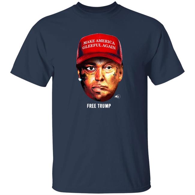 Make America Gleeful Again Free Trump Shirt Make America Gleeful Again Free Trump Shirt