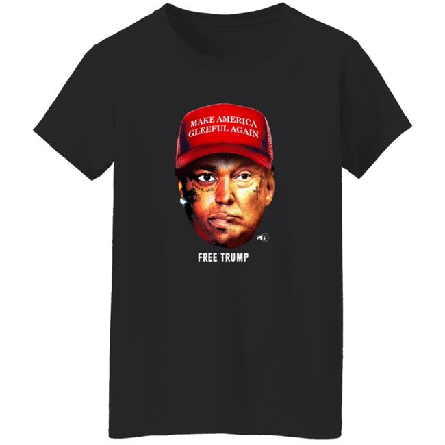 Make America Gleeful Again Free Trump Shirt Make America Gleeful Again Free Trump Shirt