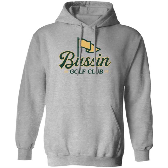 Barstool Sports Store Bussin With The Boys Bussin Golf Club Hoodie