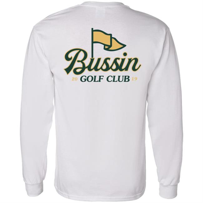 Barstool Sports Bussin With The Boys Bussin Golf Club Shirt Barstool Sports Bussin With The Boys Bussin Golf Club Shirt