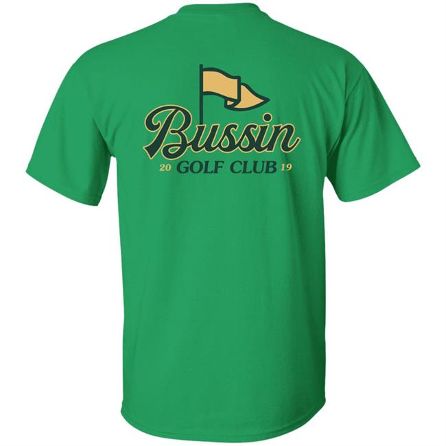 Barstool Sports Bussin With The Boys Bussin Golf Club Shirt Barstool Sports Bussin With The Boys Bussin Golf Club Shirt