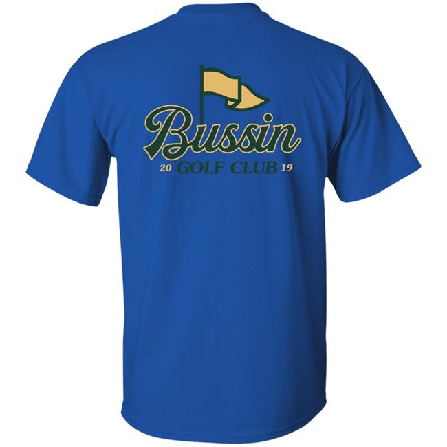 Barstool Sports Bussin With The Boys Bussin Golf Club Shirt Barstool Sports Bussin With The Boys Bussin Golf Club Shirt