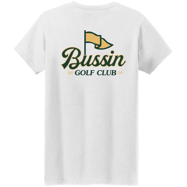 Barstool Sports Bussin With The Boys Bussin Golf Club Shirt Barstool Sports Bussin With The Boys Bussin Golf Club Shirt
