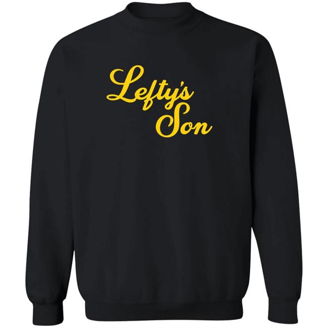 Lefty's Son Hoodie Lefty's Son Hoodie