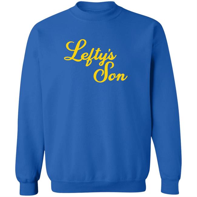 Lefty's Son Hoodie Lefty's Son Hoodie