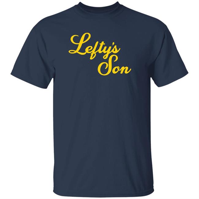 Lefty's Son Hoodie Lefty's Son Hoodie