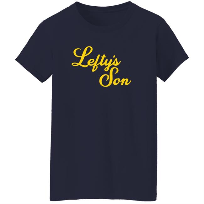 Lefty's Son Hoodie Lefty's Son Hoodie