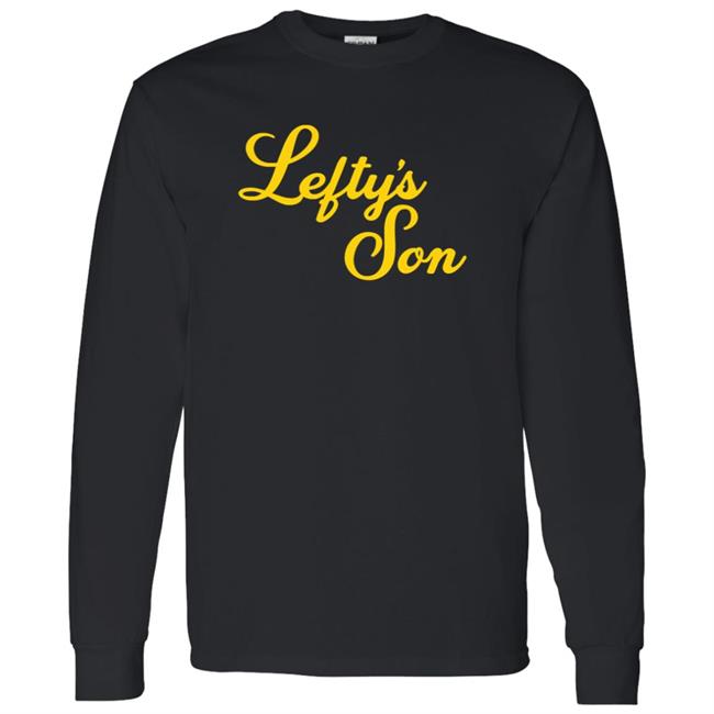 Lefty's Son Hoodie Lefty's Son Hoodie