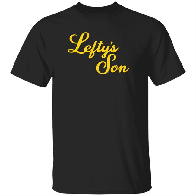 Lefty's Son Hoodie Lefty's Son Hoodie