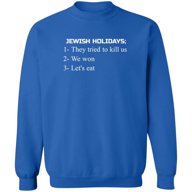 Jewish Holidays They Tried To Kill Us We Won Let's Eat Shirt Jewish Holidays They Tried To Kill Us We Won Let's Eat Shirt