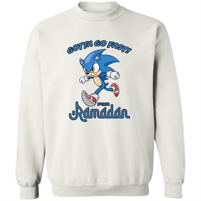 Gotta Go Fast For Ramadan Shirt Gotta Go Fast For Ramadan Shirt