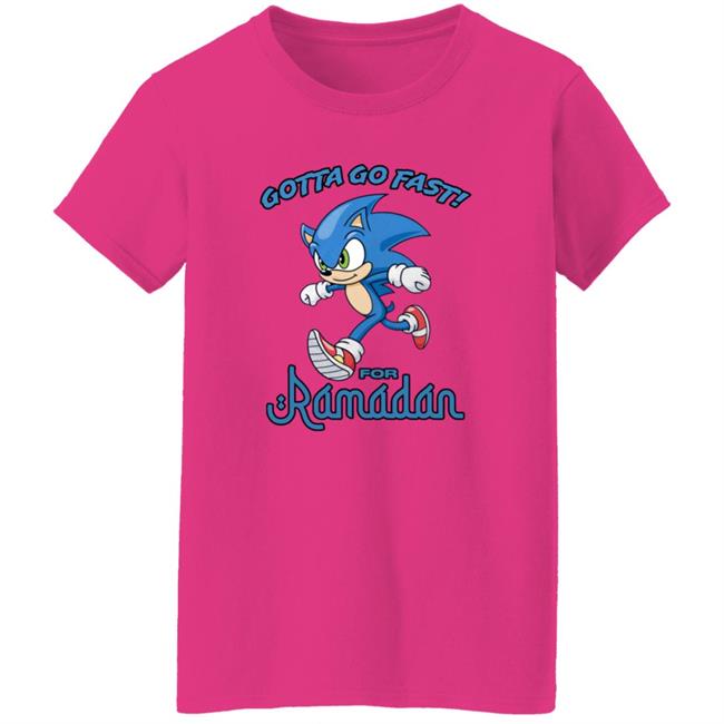 Gotta Go Fast For Ramadan Shirt Gotta Go Fast For Ramadan Shirt