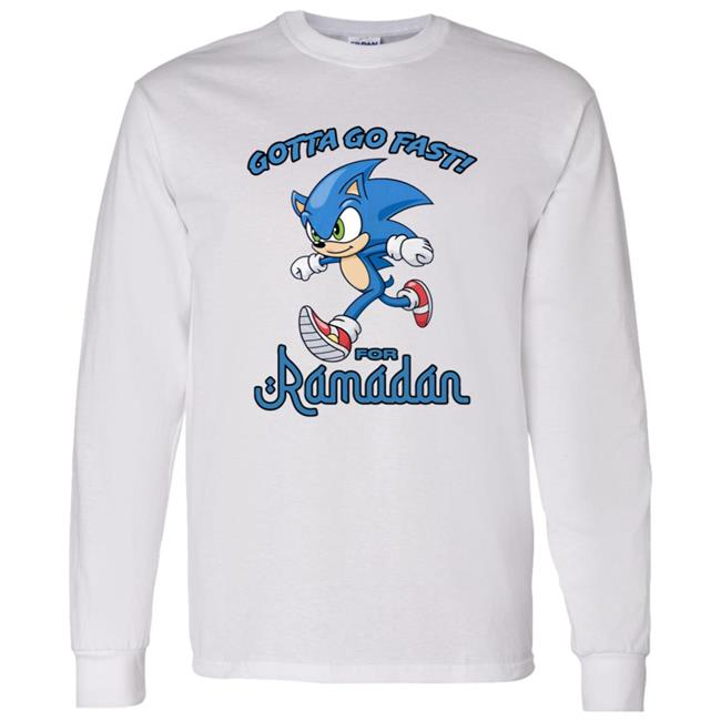 Gotta Go Fast For Ramadan Shirt Gotta Go Fast For Ramadan Shirt